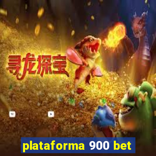 plataforma 900 bet
